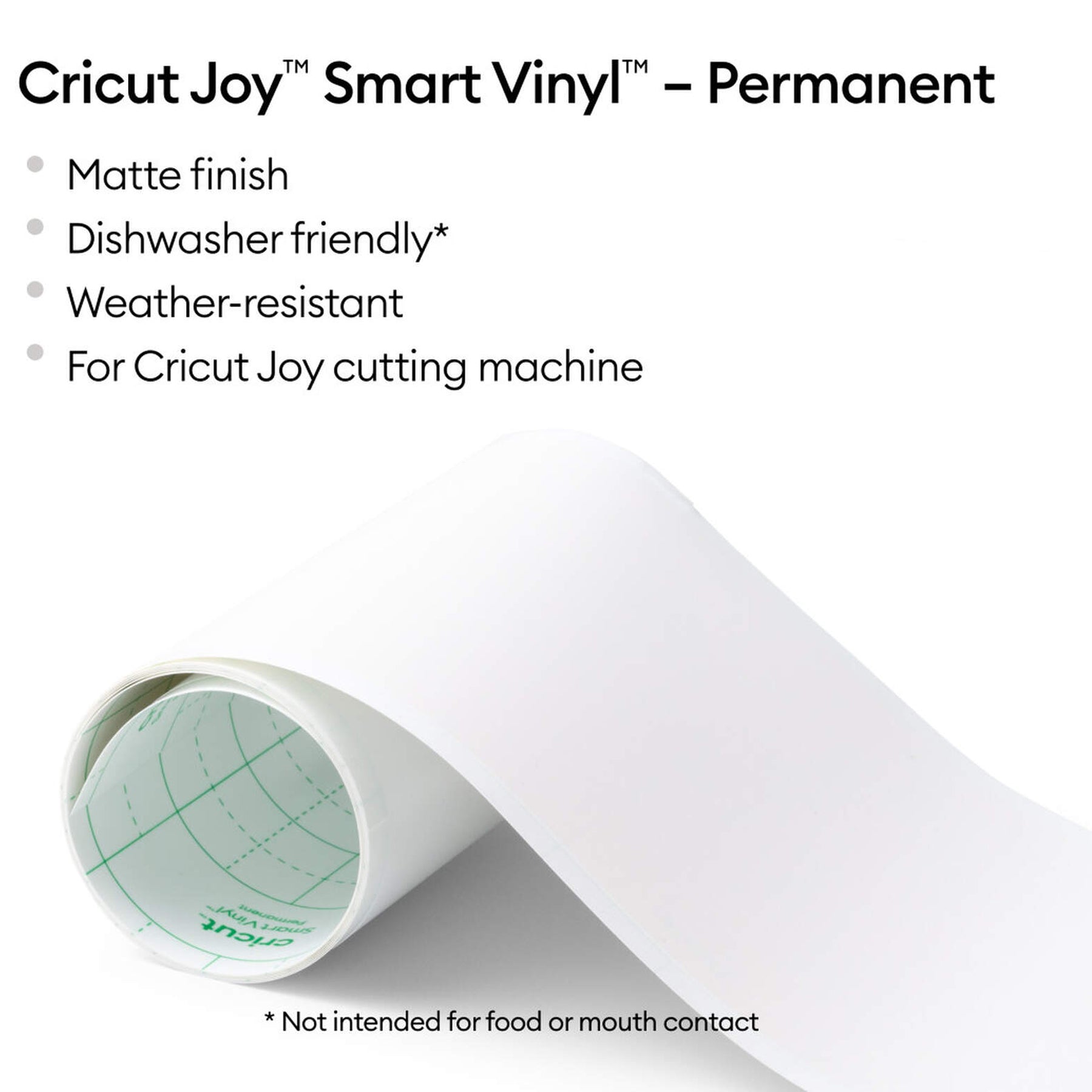 Crealive Cricut Joy Smart Vinylfolie Permanent - Weiss matt Die Smart Vinylfolie von Cricut funktioniert ohne Schneidematte. Du kannst sie also einfach in die Joy einlegen & loslegen. Sie lässt sich leicht Entgittern und mühelos übertragen. Inhalt: 1 Rolle Cricut Joy Smart Vinylfolie 13.9 x 121.9 cm (5.5" x 48") Spezifikationen: Cricut Joy Smart Vinylfolie Farbe: Weiss selbstklebend permanent; hält bis zu 3 Jahren Grösse: 13.9 x 121.9 cm (5.5" x 48") wasser- und lichtbeständig