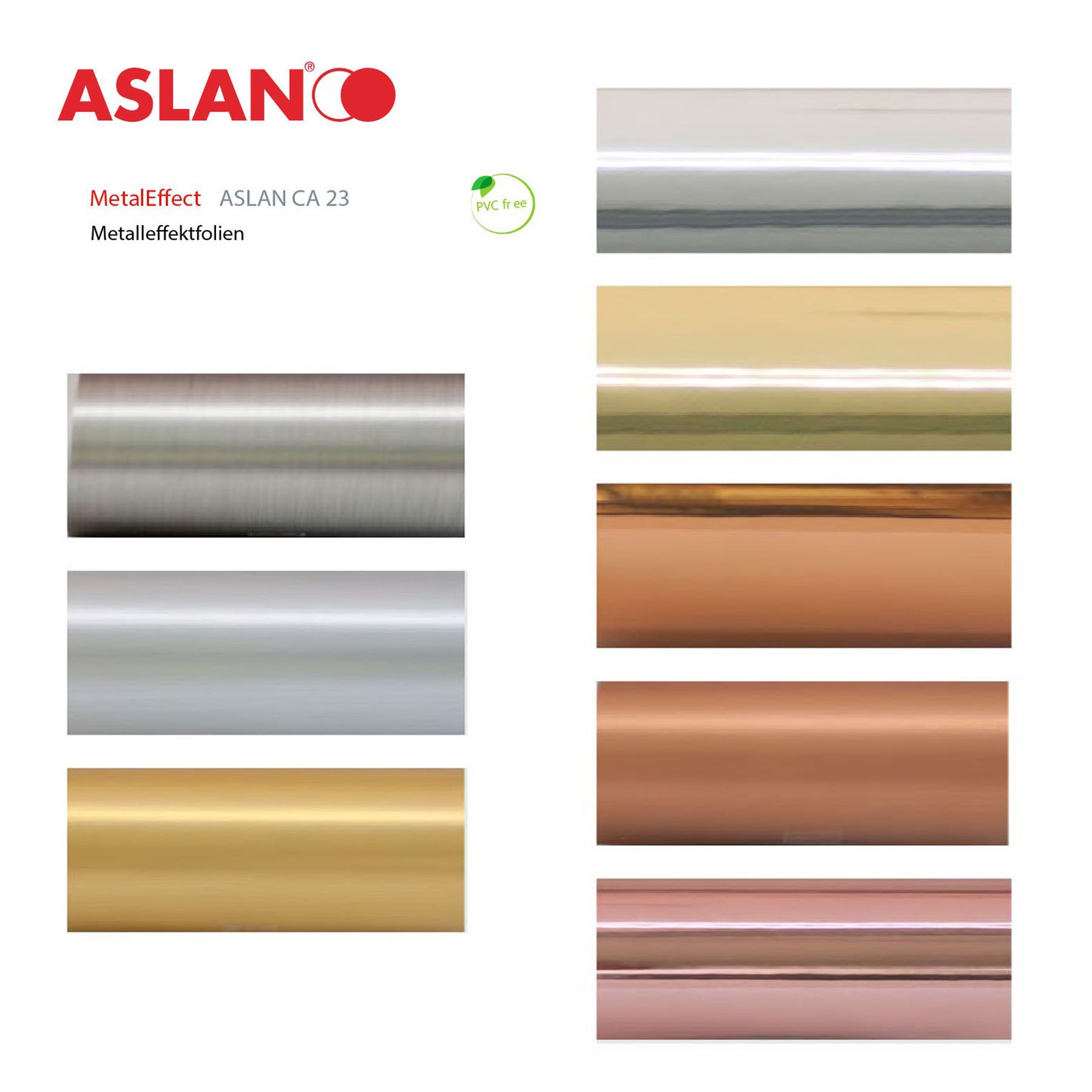 Crealive ASLAN MetalEffect CA 23 - glänzend oder gebürstet (Rollenware) Mit ihren 8 hochwertigen Metalleffekten, davon 4 mit gebürsteter Optik, bringt die ASLAN MetalEffect CA 23 Serie alles mit um dein nächstes Projekt in ein exklusives Unikat zu verwandeln. Die MetalEffect Plotterfolie eignet sich für jeden marktüblichen Schneideplotter. Erstelle exklusive Schriftzüge, Logos und grosse Motive