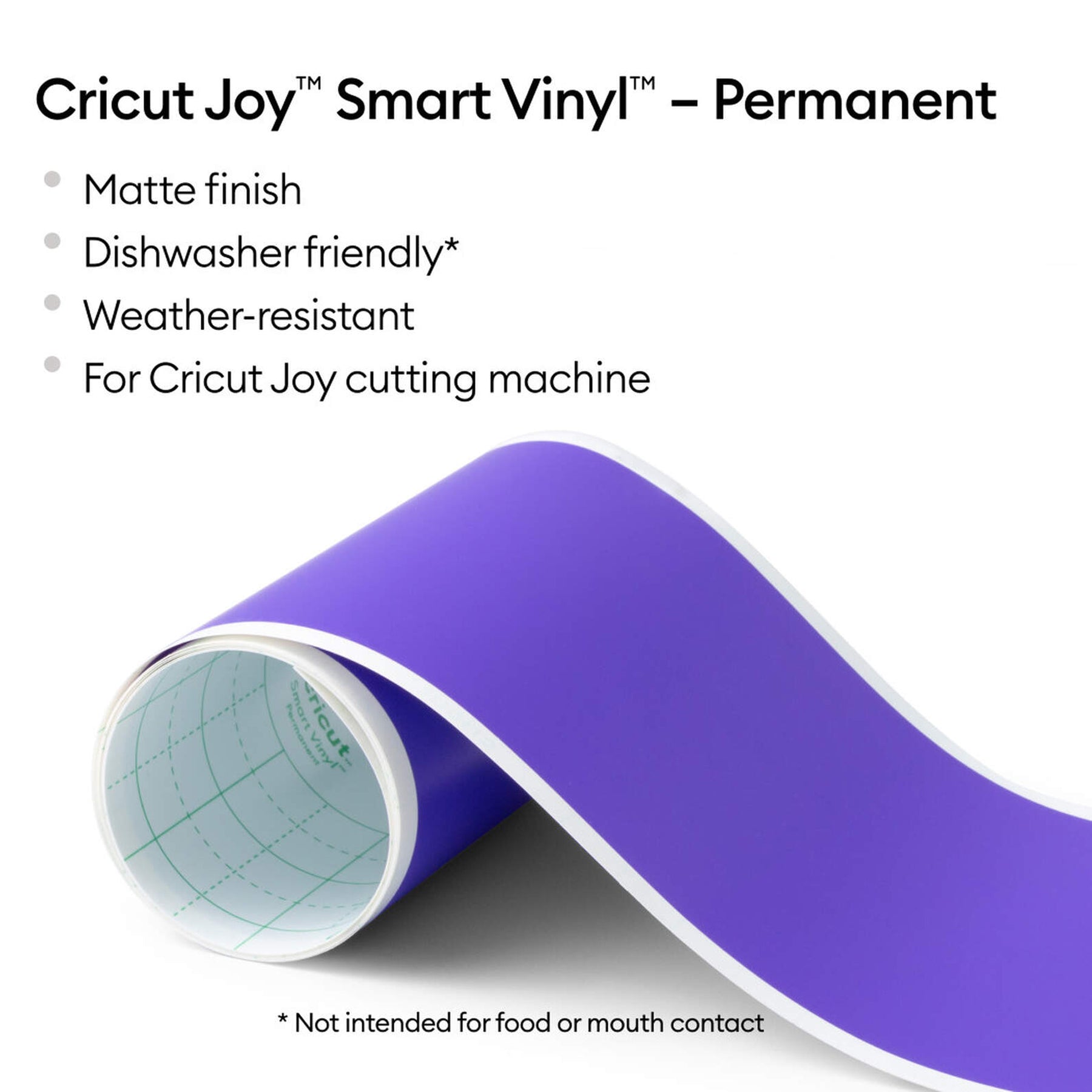 Crealive Cricut Joy Smart Vinylfolie Permanent - Violett matt   Die Smart Vinylfolie von Cricut funktioniert ohne Schneidematte. Du kannst sie also einfach in die Joy einlegen & loslegen. Sie lässt sich leicht Entgittern und mühelos übertragen.     Inhalt:  1 Rolle Cricut Joy Smart Vinylfolie 13.9 x 121.9 cm (5.5" x 48")    Spezifikationen:  Cricut Joy Smart Vinylfolie  Farbe: Violett selbstklebend permanent; hält bis zu 3 Jahren Grösse: 13.9 x 121.9 cm (5.5" x 48") wasser- und lichtbeständig